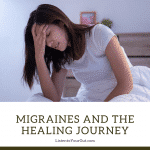 Migraines And The Healing Journey