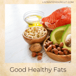Good Healthy Fats