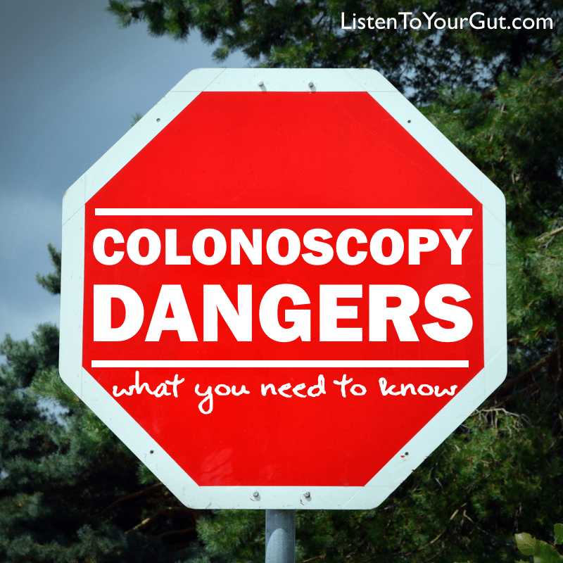 COLONOSCOPY RISKS AND DANGERS