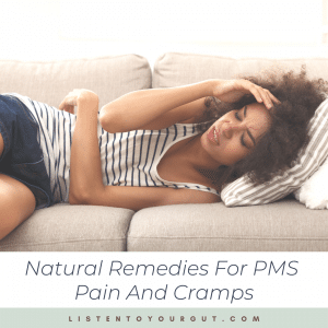 Natural Remedies For PMS Pain And Cramps
