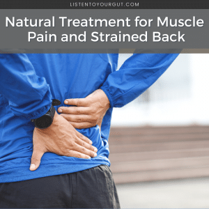 Natural Treatment for Muscle Pain and Strained Back