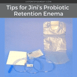 Tips for Jini's Probiotic Retention Enema