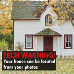 Tech Warning: Your house can be located from your photos
