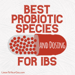 Best Probiotic Species and Dosing for IBS