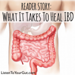 reader story: what it takes to heal IBD