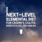 Next-Level Elemental Diet for Crohn's, Colitis, Diverticulitis, SIBO and IB