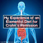 My Experience of an Elemental Diet for Crohn's Remission