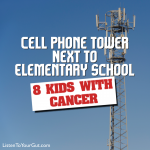 Cell Phone Tower Next to Elementary School - 8 Kids with Cancer