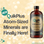 NEW QuikPlus Atom-Sized (nano/angstrom) Minerals are Finally Here!