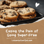 Easing the Pain of Going Sugar-Free