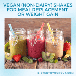 Vegan (Non-Dairy) Shakes for Meal Replacement or Weight Gain