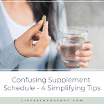 Confusing Supplement Schedule - 4 Simplifying Tips