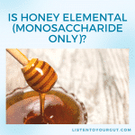 Is Honey Elemental (Monosaccharide Only)?