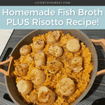Homemade Fish Broth PLUS Risotto Recipe!