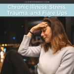 stress trauma and flare ups