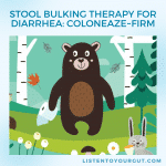Stool Bulking Therapy for Diarrhea: ColonEaze~Firm
