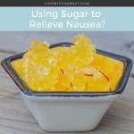 Using Sugar to Relieve Nausea?
